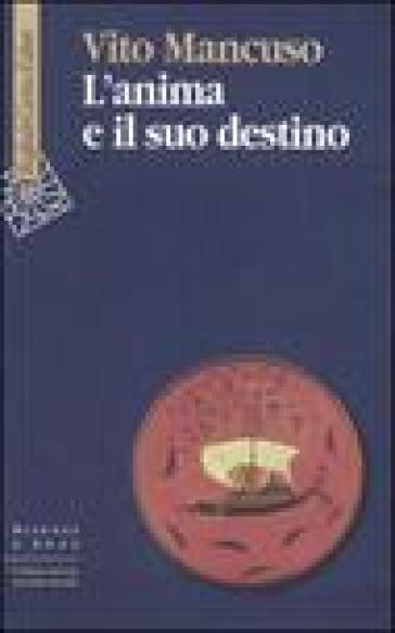 L'ANIMA E IL SUO DESTINO