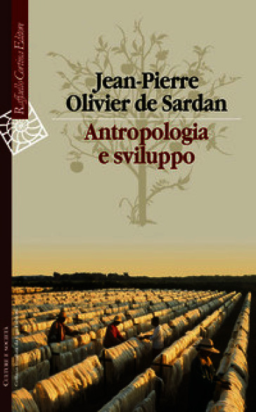 Antropologia e sviluppo. Saggi sul cambiamento sociale