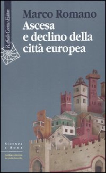 Ascesa E Declino Della Città Europea
