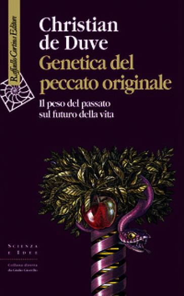 Genetica del peccato originale. Il peso del passato sul futuro della vita
