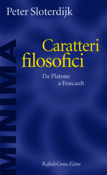 Caratteri filosofici. Da Platone a Foucault