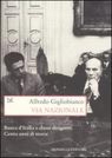 Via Nazionale. Banca d'Italia e classe dirigente. Cento anni di storia