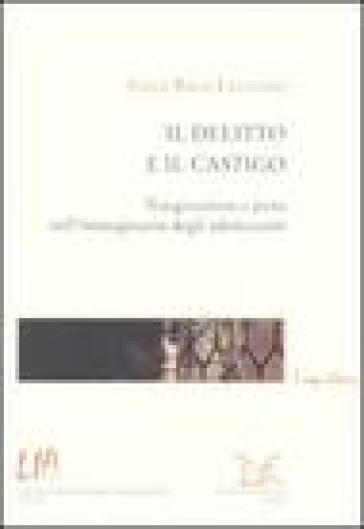 Il delitto e il castigo. Trasgressione e pena nell'immaginario degli adolescenti