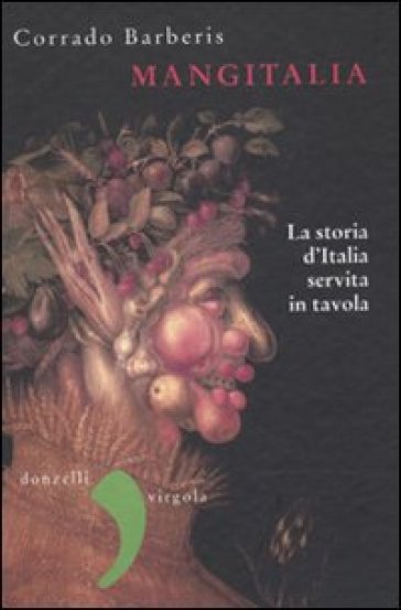 Mangitalia. La storia d'Italia servita in tavola