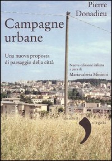 Campagne Urbane. Una Nuova Proposta Di Paesaggio Della Città
