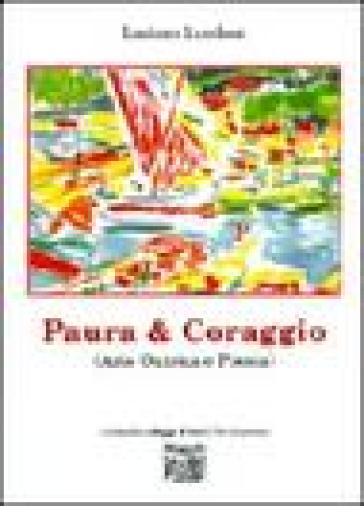 Paura &amp; coraggio (arte onirica e poesia)