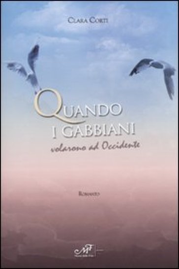 Quando I Gabbiani Volarono Ad Occidente
