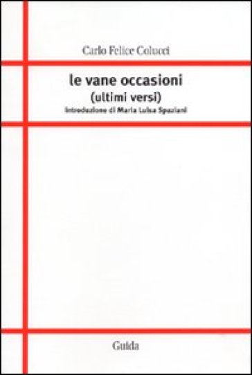 Le Vane Occasioni (Ultimi Versi)