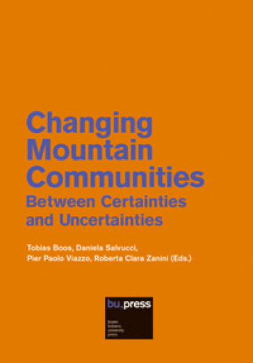 Changing Mountain Communities. Between Certainties and Uncertainties