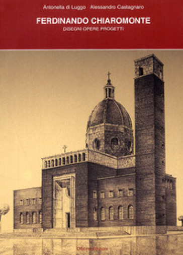 Ferdinando Chiaromonte, Disegni Opere Progetti