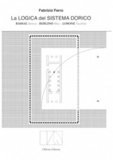 La Logica Del Sistema Dorico. Bassae Iktinos. Berlino Mies. Losone Vacchini-image