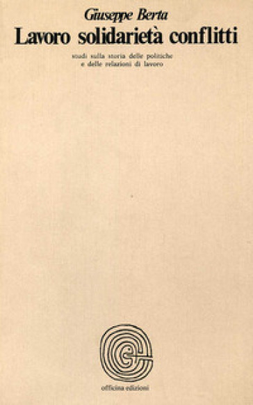 Lavoro, solidarietà, conflitti