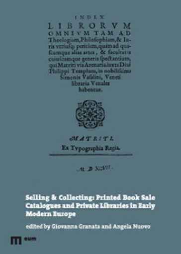 Selling &amp; collecting: printed book sale catalogues and private libraries in Early Modern Europe