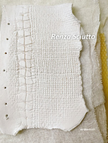 Renza Sciutto. Ediz. italiana e inglese