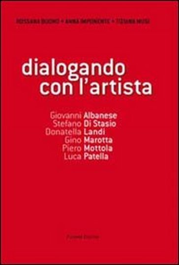 Dialogando con l'artista. Ediz. illustrata. Con DVD