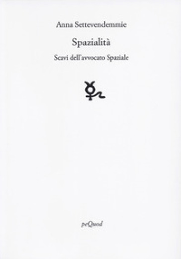 Spazialità. Scavi Dell'avvocato Spaziale