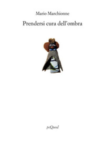 Prendersi cura dell'ombra