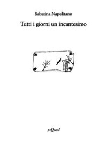 Tutti i giorni un incantesimo