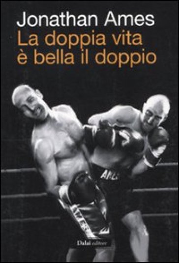 La Doppia Vita è Bella Il Doppio