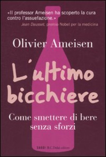 L'ultimo Bicchiere. Come Smettere Di Bere Senza Sforzi-image