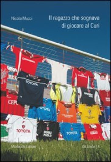 Il Ragazzo Che Sognava Di Giocare Al Curi-image