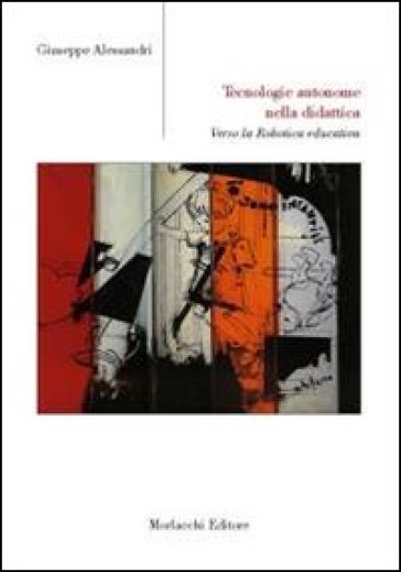 Tecnologie Autonome Nella Didattica. Verso La Robotica Educativa-image