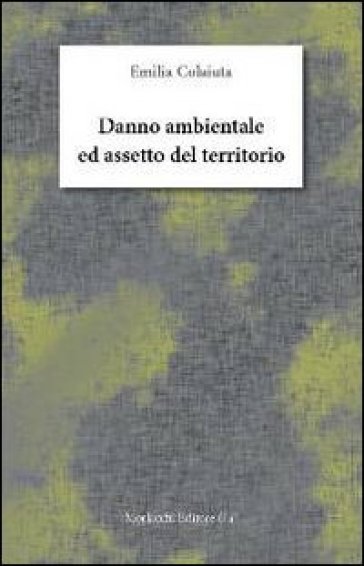 Danno ambientale ed assetto del territorio