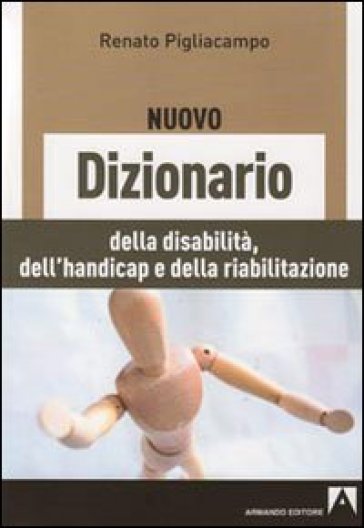 Il Nuovo Dizionario Delle Disabilità, Dell'handicap E Della Riabilitazione