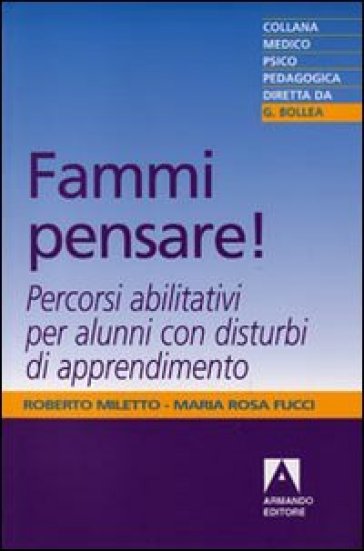 Fammi pensare! Percorsi abilitativi per alunni con disturbi di apprendimento