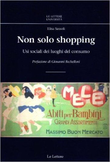 Non solo shopping. Usi sociali dei luoghi del consumo