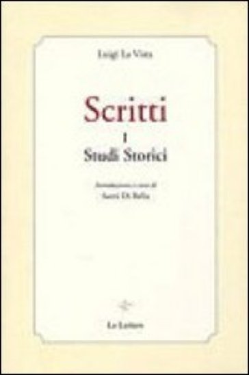 Scritti. Vol. 1: Studi storici