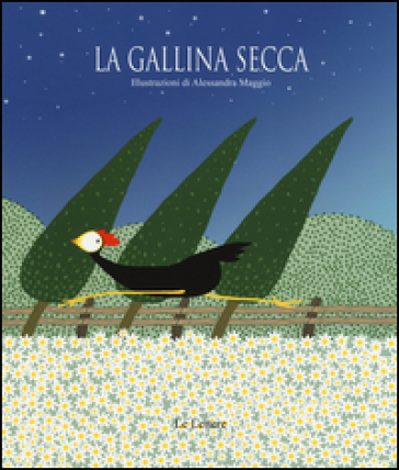 La gallina secca. Ediz. illustrata