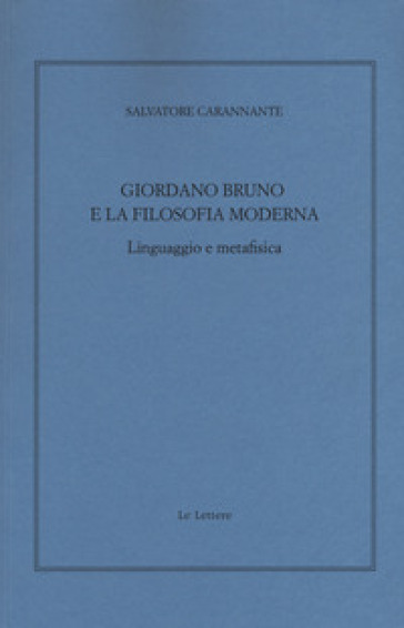 Giordano Bruno e la filosofia moderna. Linguaggio e metafisica