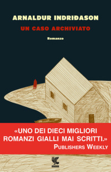 Un Caso Archiviato. I Casi Dell'ispettore Erlendur Sveinsson. Vol. 6