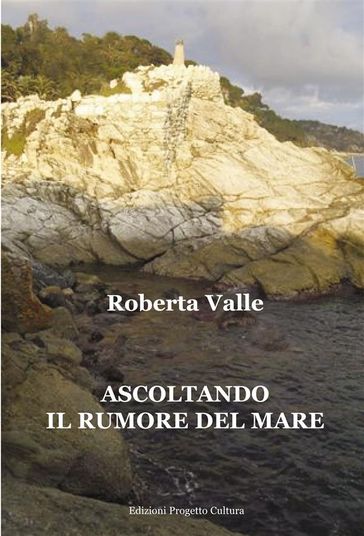 Ascoltando il rumore del mare