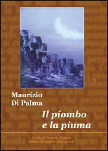 Il Piombo E La Piuma