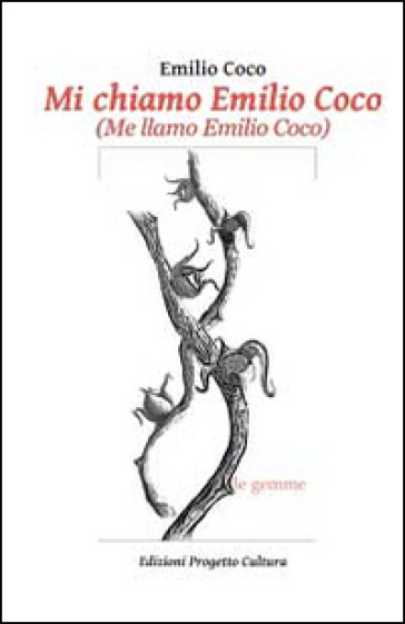 Mi chiamo Emilio Coco-Me llamo Emilio Coco. Ediz. bilingue