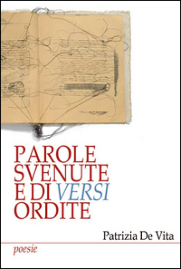 Parole svenute e di versi ordite