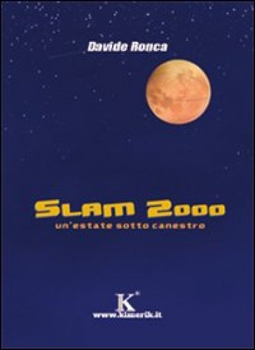 Slam 2000. Un'estate Sotto Canestro