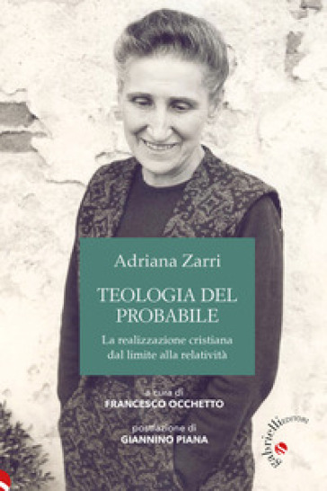 Teologia del probabile. La realizzazione cristiana dal limite alla relatività