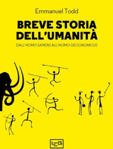 Breve storia dell'umanità. Dall'homo sapiens all'homo oeconomicus