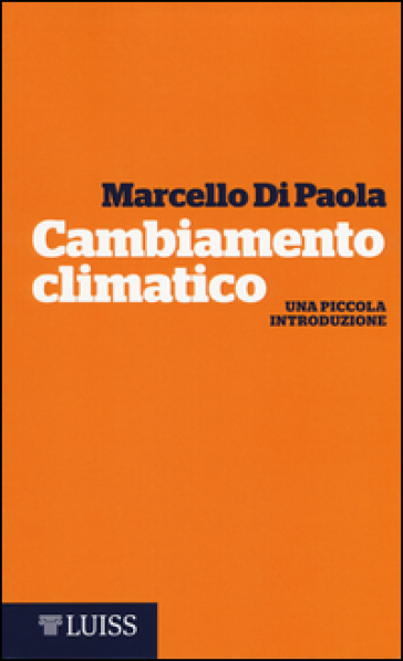 Cambiamento climatico. Una piccola introduzione