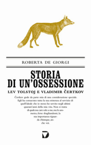 Storia di un'ossessione. Lev Tolstoj e Vladimir ¿ertkov