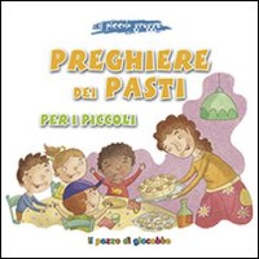 Preghiere Dei Pasti Per I Piccoli. Il Piccolo Gregge