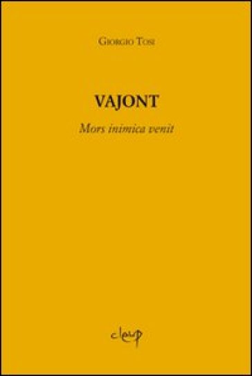 Vajont. Mors inimica venit