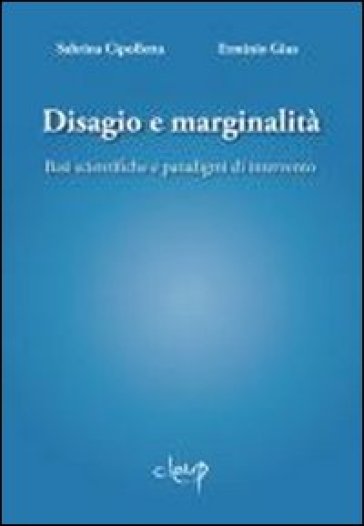 Disagio e marginalità. Basi scientifiche e paradigmi di intervento