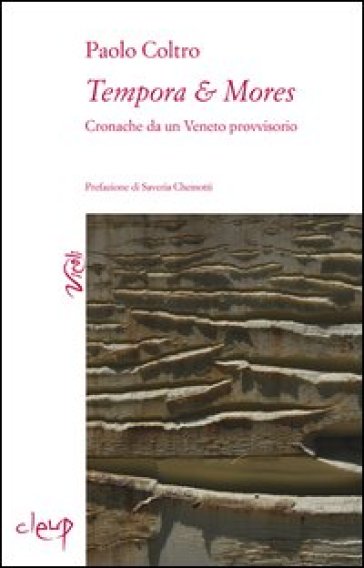 Tempora &amp; Mores. Cronache da un Veneto provvisorio