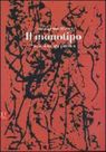Il monotipo. Storia di un'arte pittorica. Ediz. illustrata