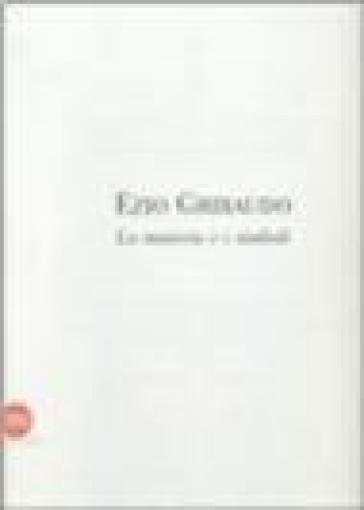 Ezio Gribaudo. La materia e i simboli. Ediz. illustrata