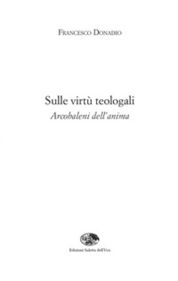 Sulle virtù teologali. Arcobaleni dell'anima
